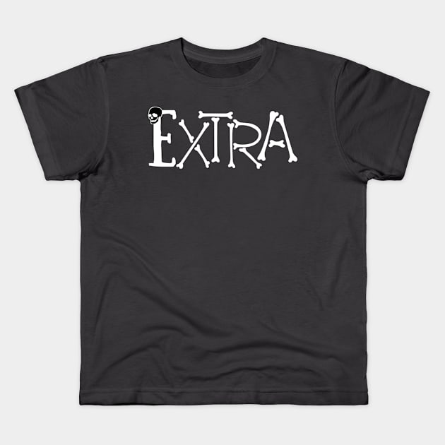 Extra (Skeleton Skull) Kids T-Shirt by TheMavenMedium